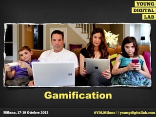 Gamification

 