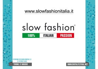 www.slowfashionitalia.it
 