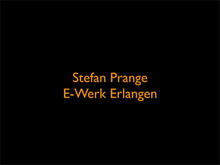 Stefan Prange
E-Werk Erlangen
 