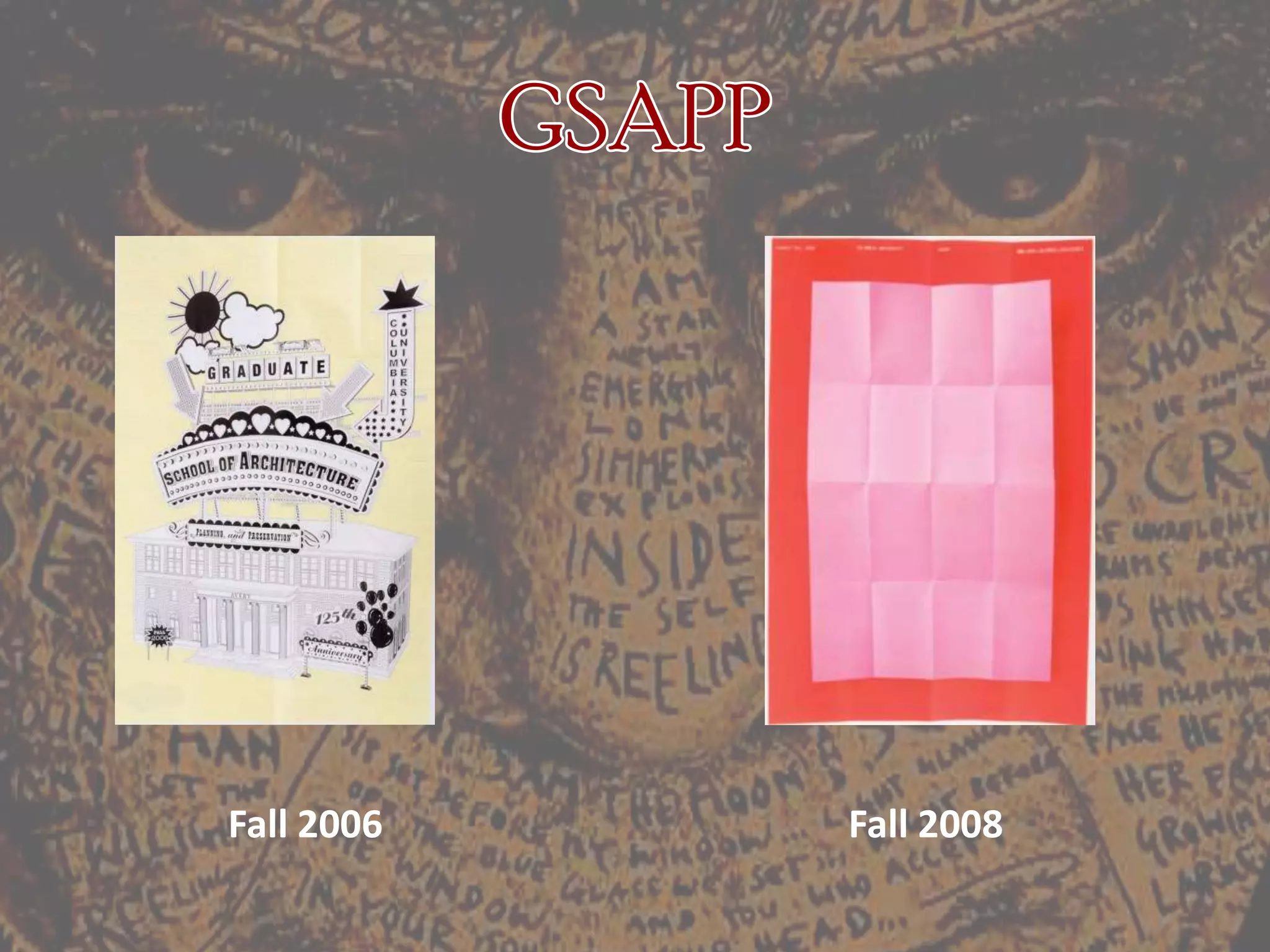 GSAPPFall 2006Fall 2008