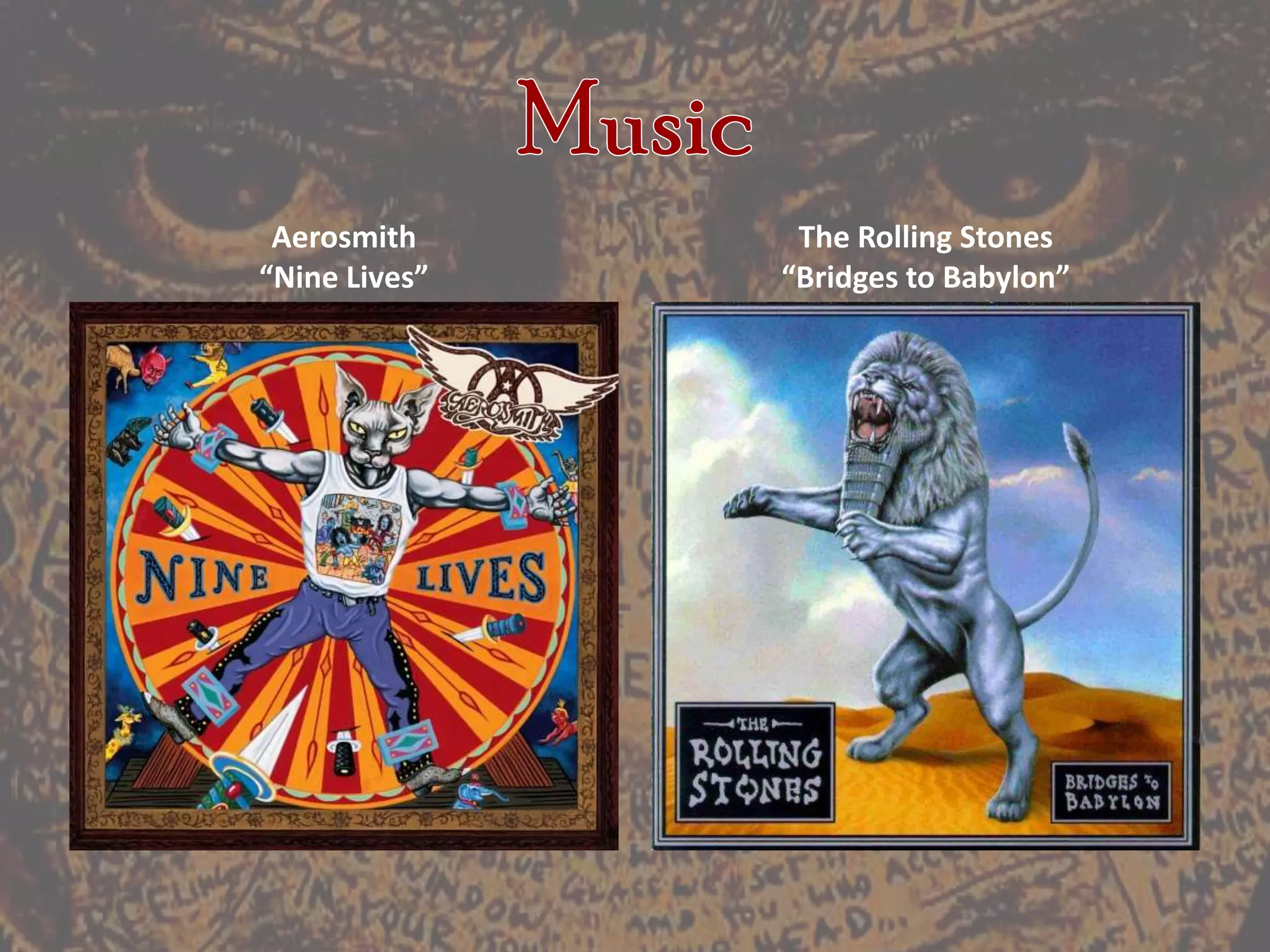 MusicAerosmith “Nine Lives”The Rolling Stones“Bridges to Babylon”