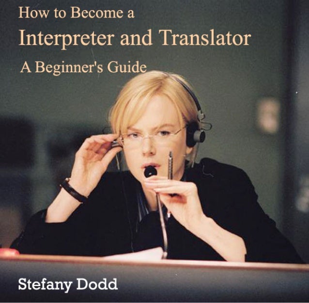Stefany Dodd How To Become A Interpreter And Translator A Beginner