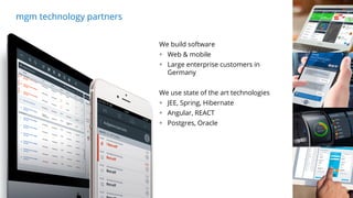 13.04.17 3
mgm technology partners
We build software
§ Web & mobile
§ Large enterprise customers in
Germany
We use state o...