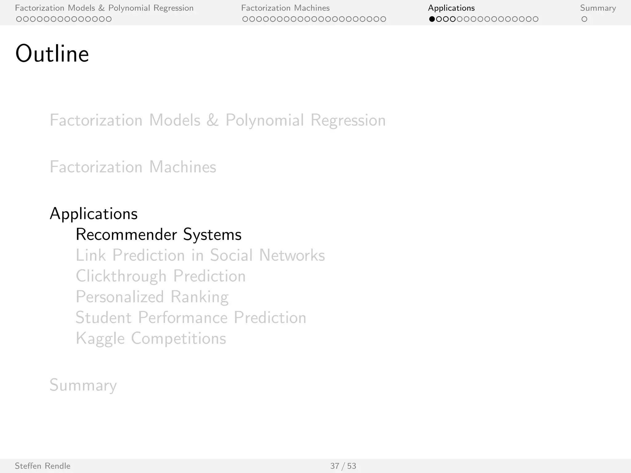 cation [Rendle, 2012]. 
Steen Rendle 32 / 53 
[Rendle et al., 2011] 
 