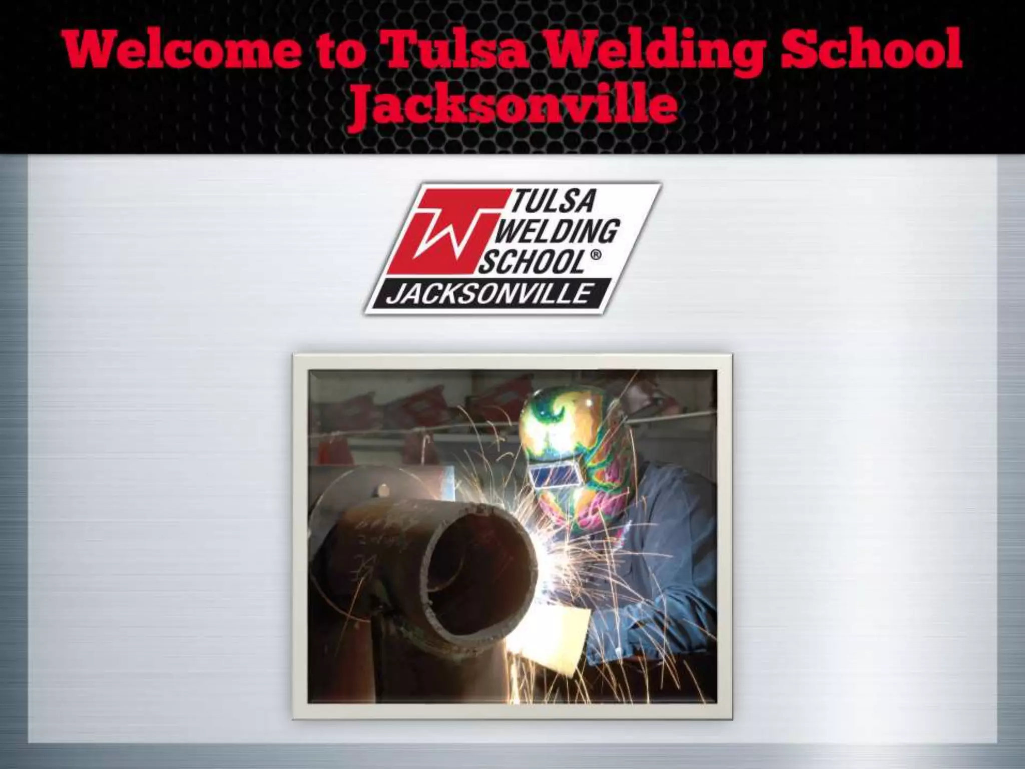 TWS Jacksonville Welding Distance Presentation PPT