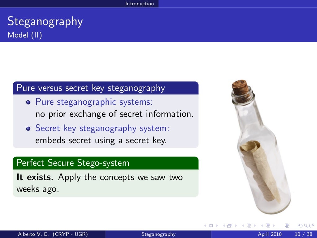 Steganography Hiding information in past, present and future.