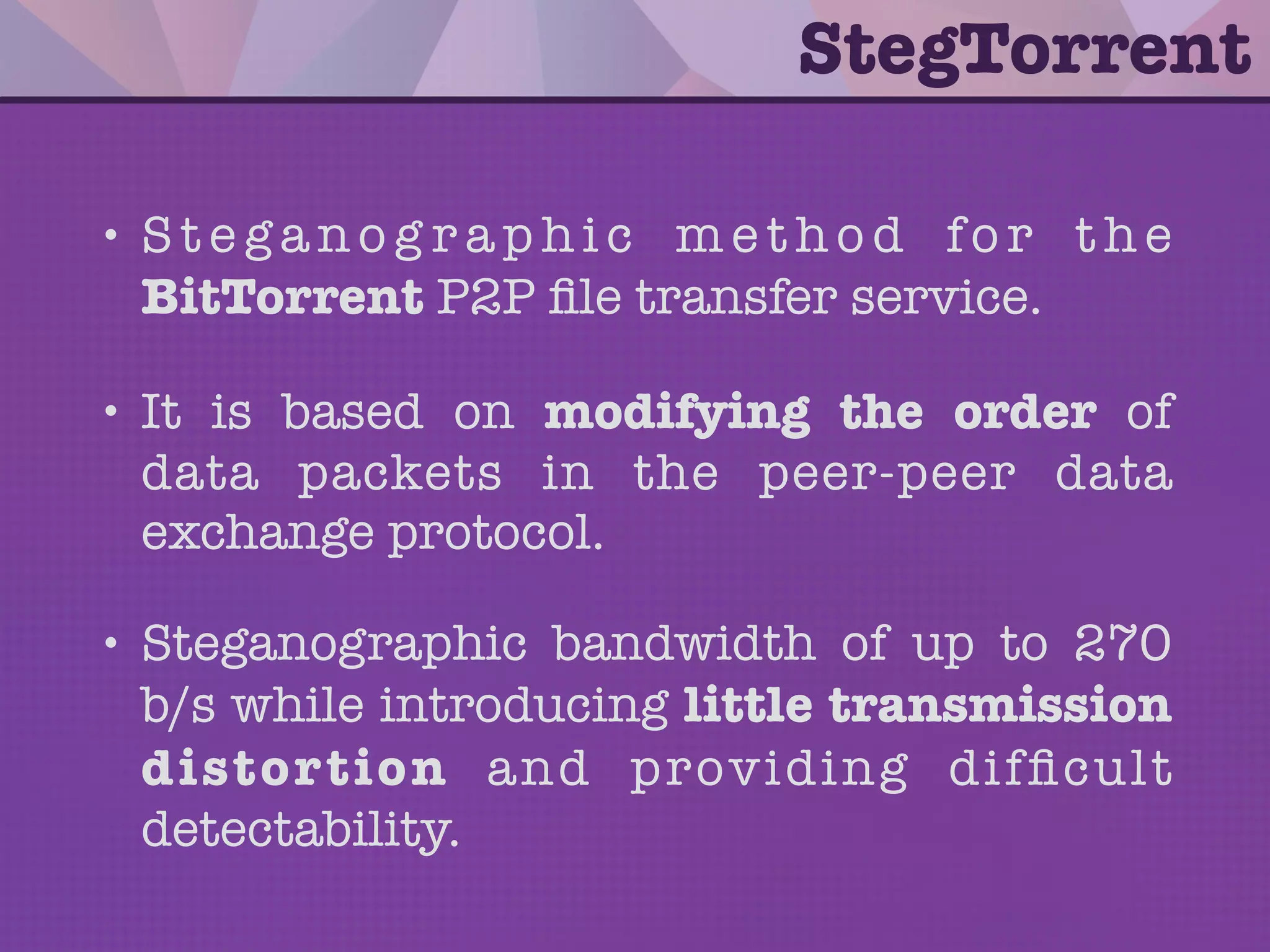 SkyDe (Skype Hide)
Source: http://arxiv.org/pdf/1301.3632.pdf
 