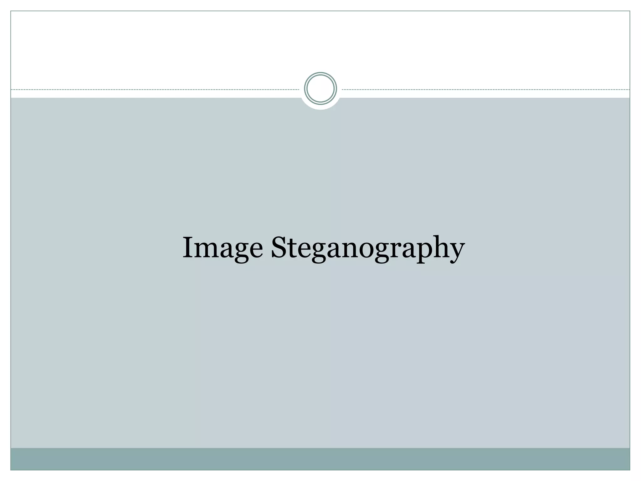 Image Steganography
 