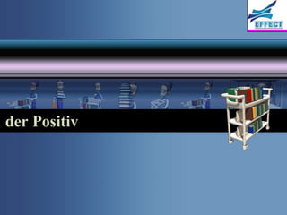 der Positiv
 