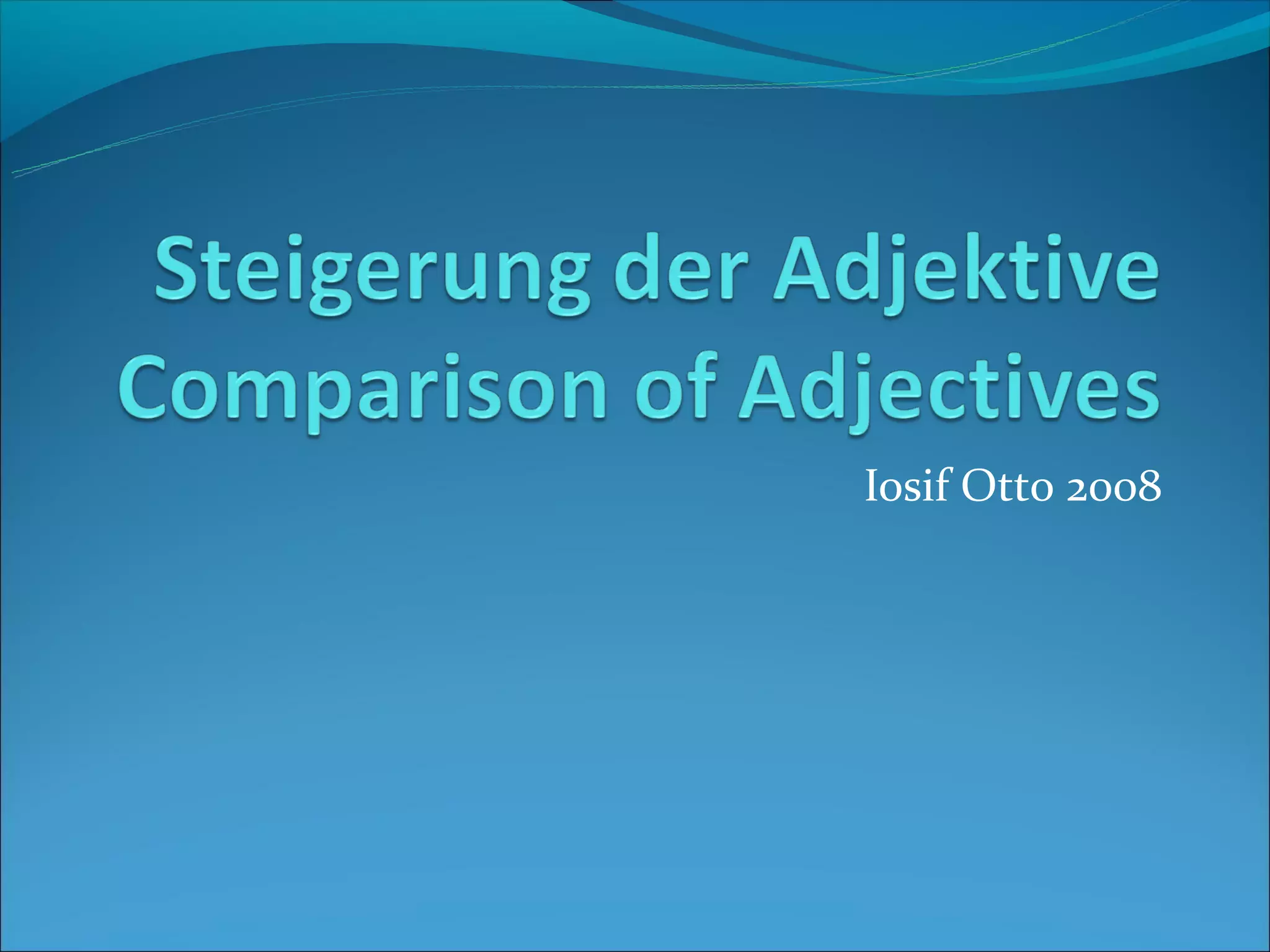 Französisch Steigerung Der Adjektive übungen Steigerung der Adjektive | PPT
