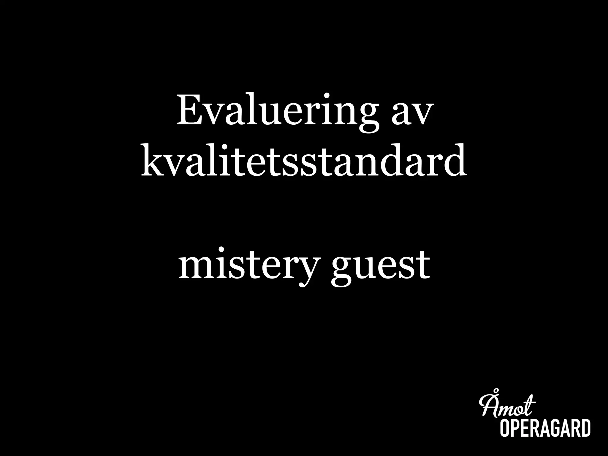 Evaluering av kvalitetsstandardmisteryguest  