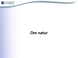 Om natur
 