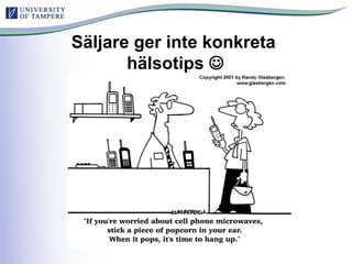 Säljare ger inte konkreta
hälsotips 
 