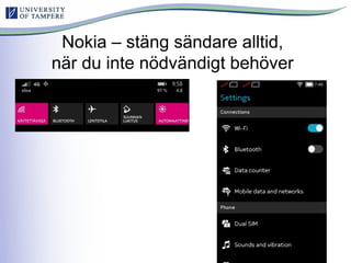 Nokia – stäng sändare alltid,
när du inte nödvändigt behöver
 