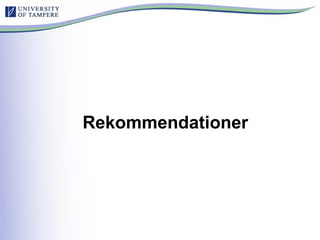 Rekommendationer
 