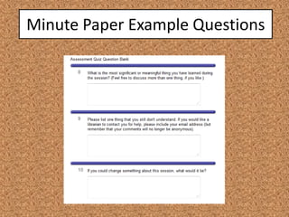 Minute Paper Example Questions
 