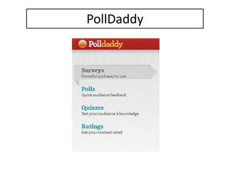 PollDaddy
 