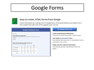 Google Forms
 