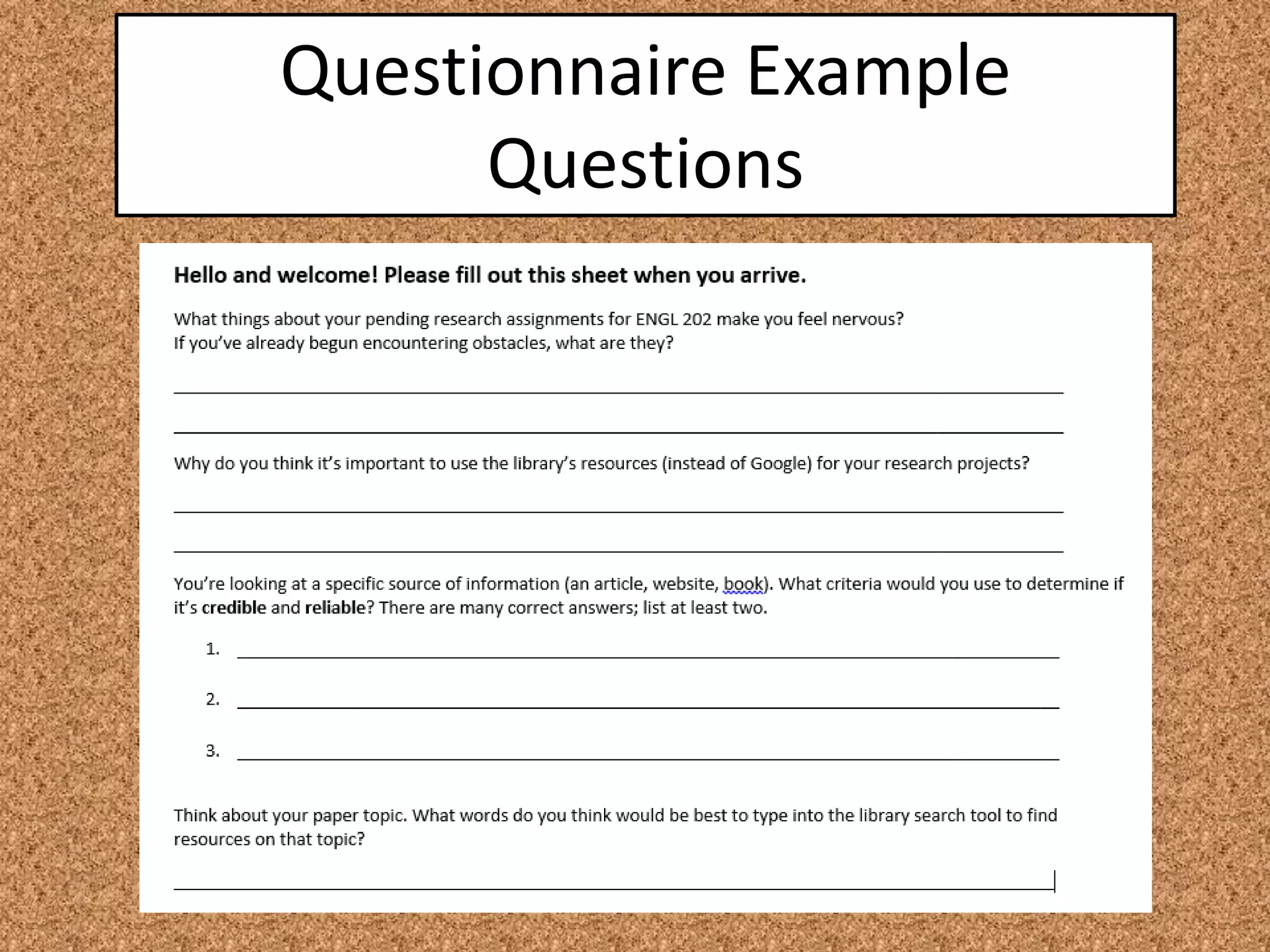 Questionnaire Example
Questions
 