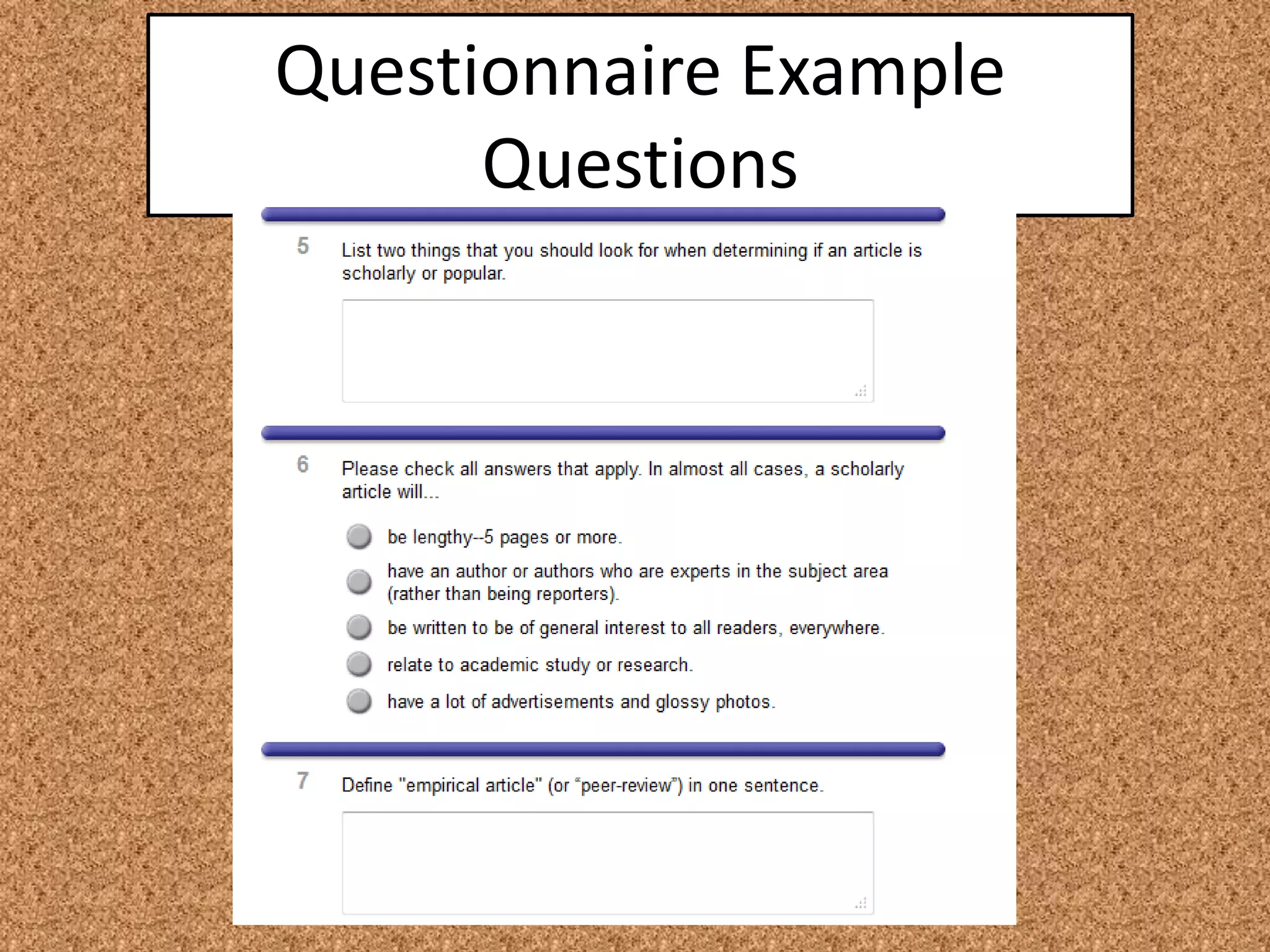 Questionnaire Example
Questions
 