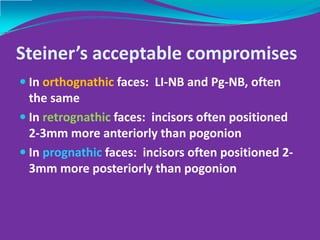 Steiner’s acceptable compromises
 If we anticipate that Pg‐NB distance in our case 
 will increase from 1.5‐3mm, where sho...