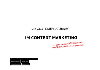 Content Marketing entlang der Customer Journey (Katharina Rainer & Michael Steingress @ Content Day 2017) Slide 12