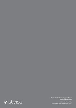 Distributed by Nursing Hygiene Group
www.nh-group.co.uk
Unit 1, Wilberforce Way
HORSHAM, West Sussex, RH13 9RT.
 