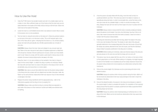 10 11
How to Use the Hoist
1. 	 Carry the P-200 hoist to the transfer location and set it on a stable object such as
a table or chair. Allow sufficient strap out of the hoist so that the hoist hook can be
easily attached to the eyelet of the trolley without having to lift the hoist. Attach the
hoist hook to the eyelet of the trolley.
2. 	 Lower the hoist to a comfortable level so that it can easily be moved. Move it close
to the person who is to be transferred.
3. 	 Turn the hoist on using the red switch on the back of it. Press the up/down buttons
on the front of the hoist, or on the hand control. The on/off indicator light on the
front of the hoist will turn green, indicating that the hoist is on. (To conserve battery
power, the hoist will automatically shut off after approximately two minutes of
non-use.)
	 CAUTION: Always check the hoist, track and sling(s) for any unusual wear and
tear. Refer to the user manual for each piece of supplied equipment to determine
what should be checked. Should anything look unusual, contact your local dealer
prior to use. Failure to comply with this caution could result in serious injury to the
operator, the person being hoisted and/or damage to the hoist.
4. 	 Press the ‘down’ or ‘up’ arrow buttons on the handset or the hoist, to lower or
raise it to the correct height - to attach the sling or position an individual. Steady
the hoist with one hand when it is close to the person in the sling so that it will not
accidentally sway and bump them or a close object.
	 CAUTION: Take care to ensure that neither the hoist nor the person being hoisted
in the sling come into contact with any objects such as beds, doorways, walls, etc.
Watch out for and avoid any obstructions that may cause an injury to the individual
or damage to the hoist.
5. 	 Prepare the person being transferred with the appropriate sling – refer to the
instructions supplied with the sling on how to properly fit it.
	 CAUTION: Always make sure that the sling is correctly fitted and adjusted on
each side of the person so that maximum comfort and safety are achieved prior
to hoisting.
6. 	 Once the person has been fitted with the sling, move the hoist so that it is
positioned directly over them. The hoist may need to be raised or lowered, or
repositioned along the track, in order to accomplish this. Lower the hoist so the
carry bar hooks are at a suitable height, in order to connect the straps of the
sling. Steady the hoist with one hand so that it does not come in contact with the
individual.
	 CAUTION: Always check to ensure that the hoist is correctly positioned directly
above the person to be hoisted. Over time, the hoist strap may fray if this is not
done. Also check to ensure that when the hoist is lowered, it does not come in
contact with the person being hoisted.
7. 	 Following the instructions provided with the sling, attach the straps of the sling
to the carry-bar handles of the hoist. The straps on each side of the sling are
generally attached to the corresponding side of the carry-bar hooks. Ensure that
the straps are properly attached to the carry-bar hooks, and that the individual
being hoisted is properly positioned in the sling prior to hoisting.
	 CAUTION: Before hoisting an individual, make sure that the straps of the sling are
securely placed on the carry bar and that the straps will not come off.
8. 	 The person may now be raised with the use of the ‘up’ button on the hand control
or front-panel button on the hoist. While hoisting is in progress, the height required
in order for the transfer to be completed should be closely observed. Ensure that
the person being hoisted will not be injured by any obstructions during the initial
manoeuvre.
9. 	 Once at the correct height, the individual can be moved along the track to the
desired location.
	 CAUTION: Always be cautious when moving a person along the track. Watch out
for and avoid any obstructions that may cause damage to the hoist or injure the
individual in the sling.
10. 	 Once at the desired location, the person in the sling can be lowered or raised to
the correct height in order to complete the transfer. On completion of the lowering/
raising ensure that the person is properly positioned and safely supported before
the sling straps are removed.
	 CAUTION: Always be cautious when lowering/raising an individual who is in the
sling of the hoist. Watch out for and avoid any obstructions that may cause injury
to the individual.
 