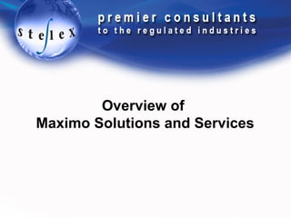 Overview of  Maximo Solutions and Services 