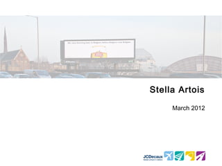 Stella Artois

     March 2012
 