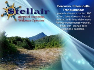Percorso I Paesi della Transumanza: I paesi-fantasma a quota 1400 s.l.m., dove vivevano i nostri antenati sulla linea delle meno famose transumanze verticali. Sosta con  pranzo della tradizione pastorale. 