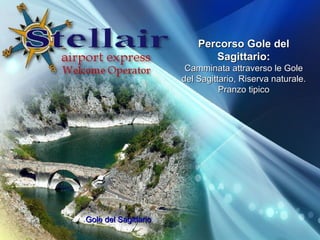 Gole del Sagittario Percorso Gole del Sagittario: Camminata attraverso le Gole del Sagittario, Riserva naturale. Pranzo tipico 