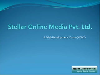 A Web Development Center(WDC)
 