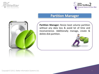 Partition Manager:  Resize boot volume partition without any data loss & avoid lot of time and inconvenience. Additionally manage, create & delete disk partition.  