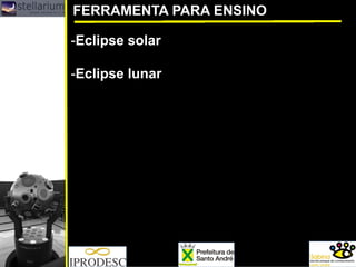 FERRAMENTA PARA ENSINO 
- 
Eclipse solar 
- 
Eclipse lunar  