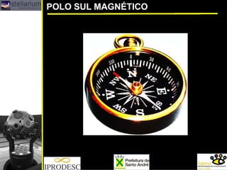 POLO SUL MAGNÉTICO
 