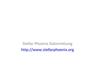 Stellar Phoenix Datenrettung
http://www.stellarphoenix.org
 