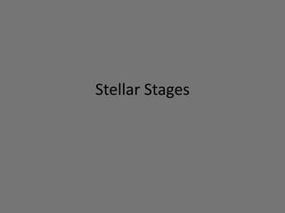 Stellar Stages 