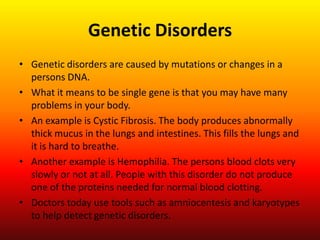 Organisms inherit genes in pairs, one gene from each parent