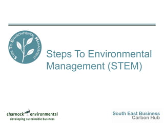 Steps To Environmental Management (STEM)
