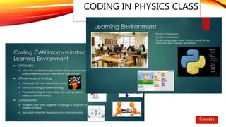 CODING IN PHYSICS CLASS
Courses
 