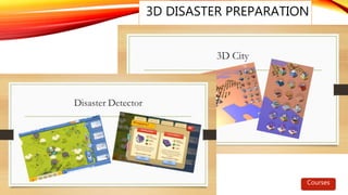3D DISASTER PREPARATION
Courses
 