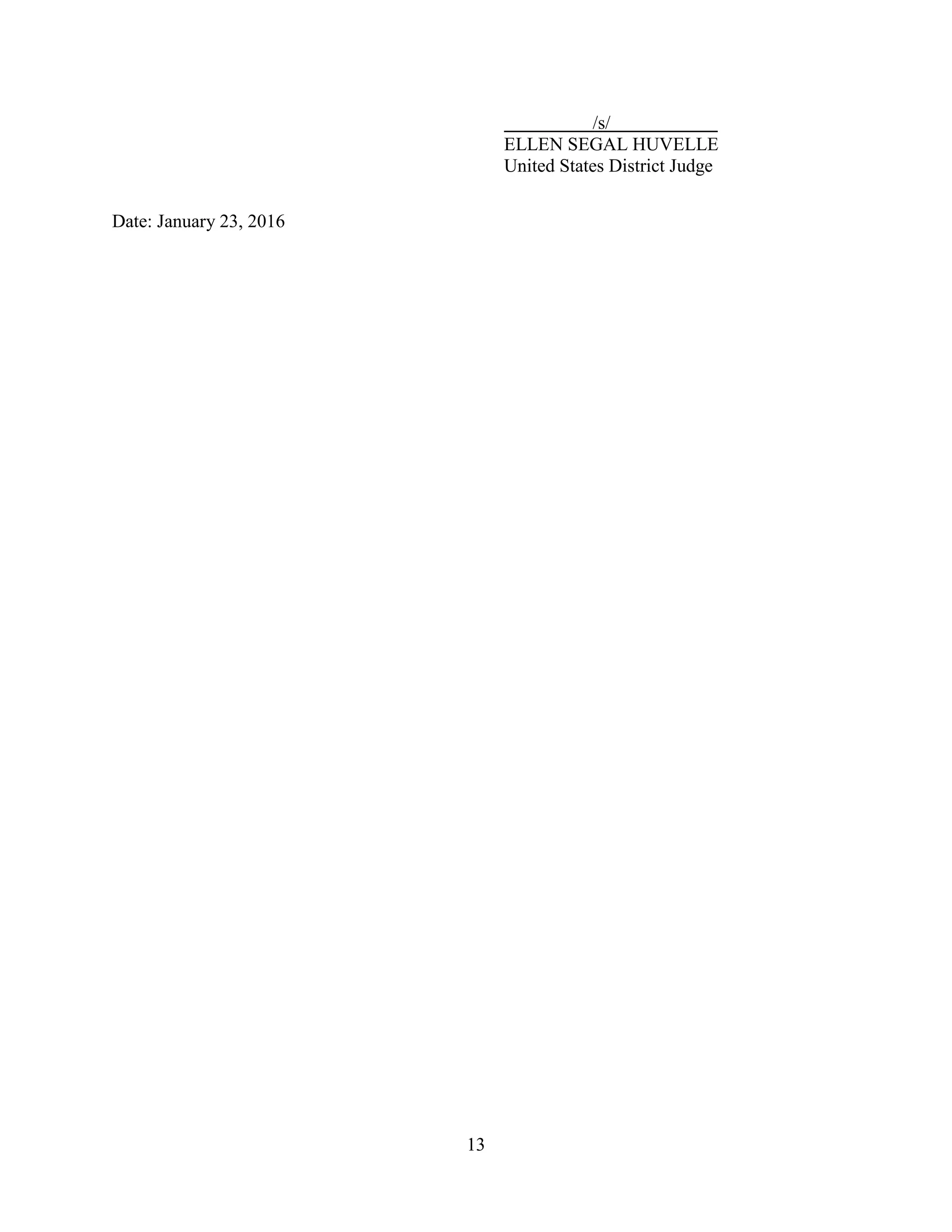 13
/s/
ELLEN SEGAL HUVELLE
United States District Judge
Date: January 23, 2016
 