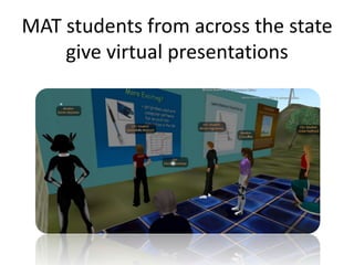 MAT students from across the state
    give virtual presentations
 