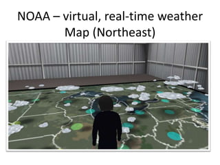 NOAA – virtual, real-time weather
       Map (Northeast)
 