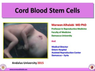 Iraq - Erbil 2013
Marwan	Alhalabi MD	PhD
Professor	in	Reproductive	Medicine	
Faculty	of	Medicine	
Damascus	University
And
Medical	Director	
Orient	Hospital	
Assisted	Reproduction	Center	
Damascus	– Syria
Andalus University	2015
 