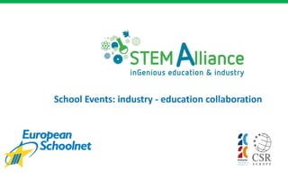 School Events: industry - education collaboration
 