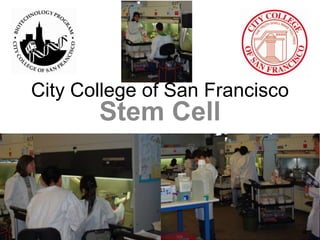City College of San Francisco Stem Cell Pipeline 