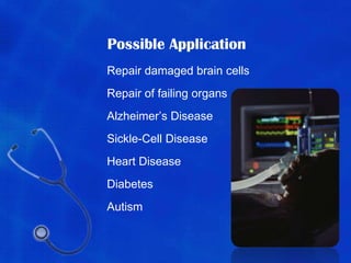 iPS Pros & Cons+	iPS cells eliminate need for embryos+	No chance for rejectionVirus is a Carcinogen