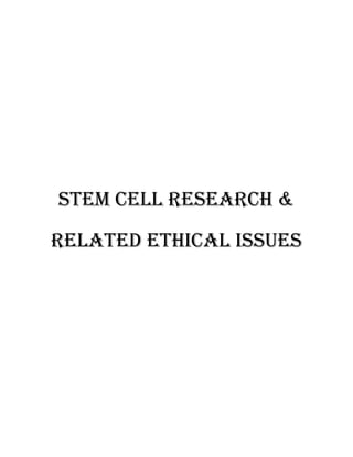 Stem Cell Research &
Related Ethical Issues
 
